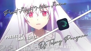 PRESET ALIGHT MOTION ANIME || DJ TOLONG PANGANA SLOW || PLASTIC MEMORIES || Preset xml | Preset asli