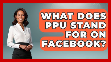 What Does PPU Stand For On Facebook? - Everyday-Networking