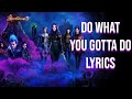 Do What You Gotta Do Lyrics (Descendants 3 Soundtrack) Dove Cameron, Cheyenne Jackson