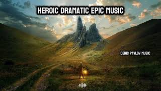 Epic Heroic Dramatic Storytelling Music | Cinematic Music | Valiant Hearts