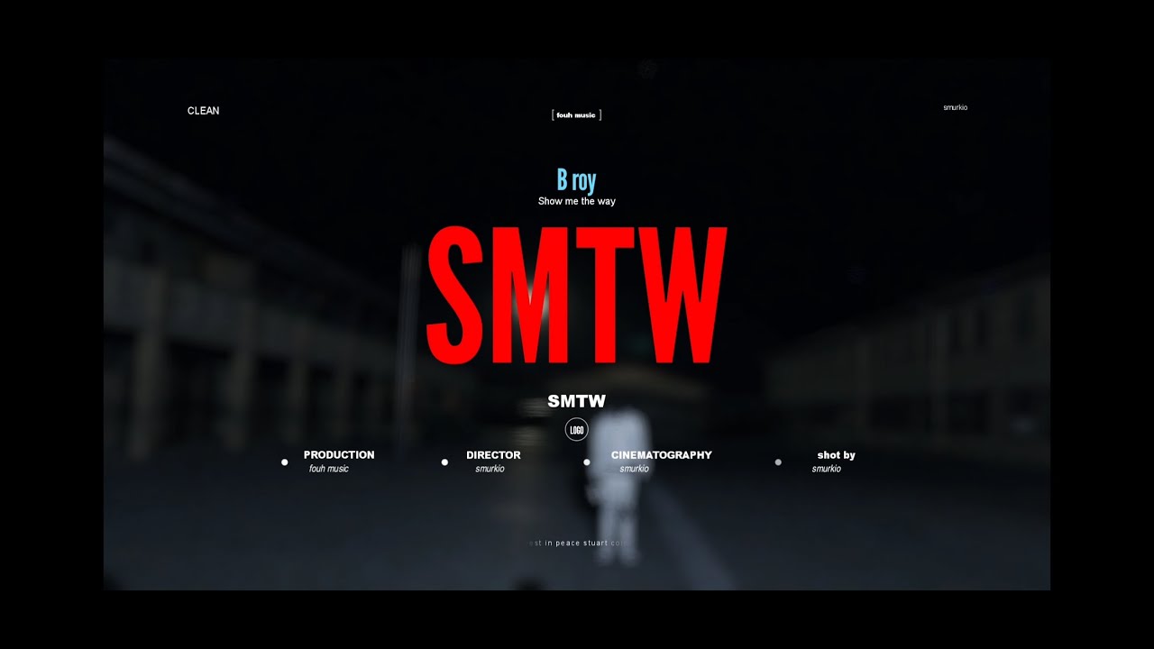 B roy-SMTW(official music video)
