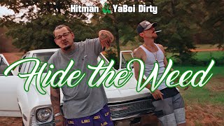 Hitman Feat YaBoi Dirty - Hide the Weed