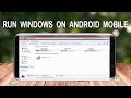 How to Install & Run Windows XP on Any Android Phone