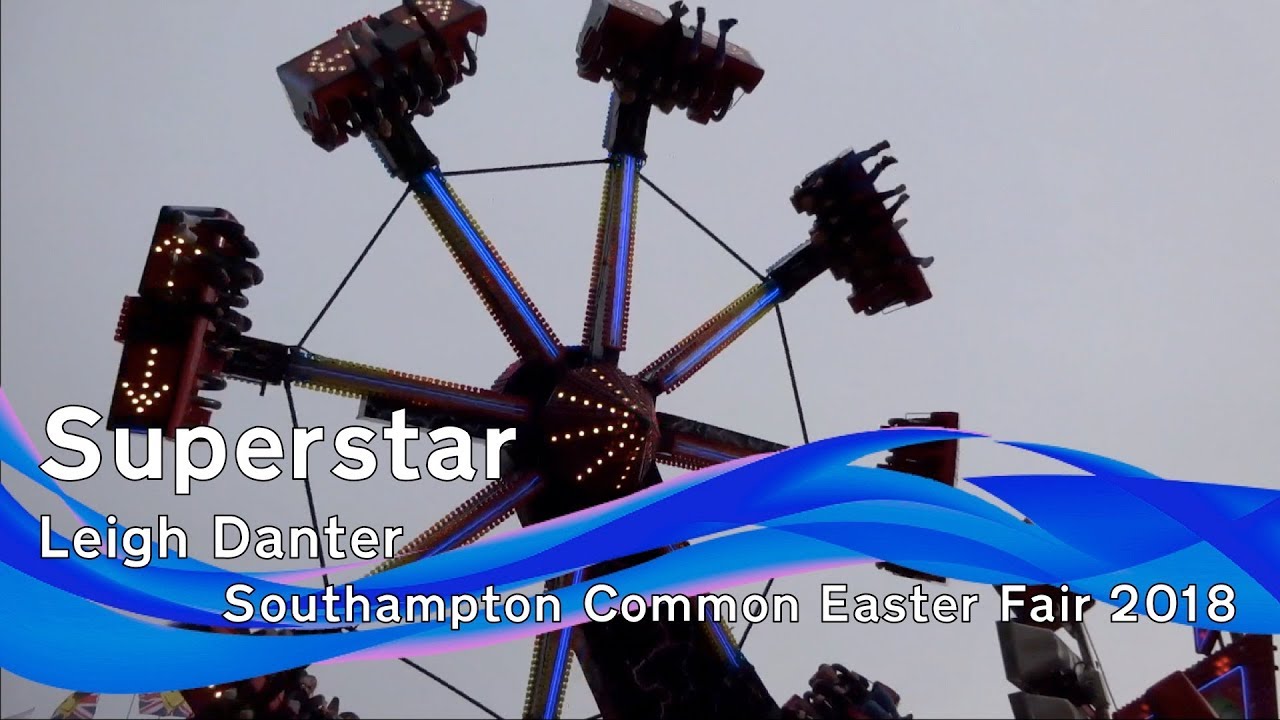 Superstar Leigh Danter Southampton Common Easter Fair 2018 YouTube
