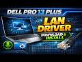 Dell Pro 13 Plus LAN Driver Download &amp; Install
