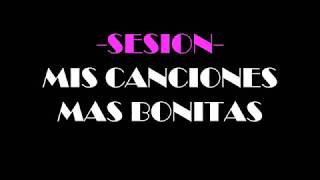 Sesión con mis melodias más bonitas