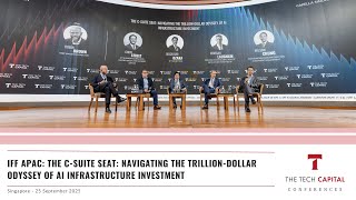 IFF APAC 25 | The C-Suite Seat: Navigating the Trillion-Dollar Odyssey of AI Infrastructure