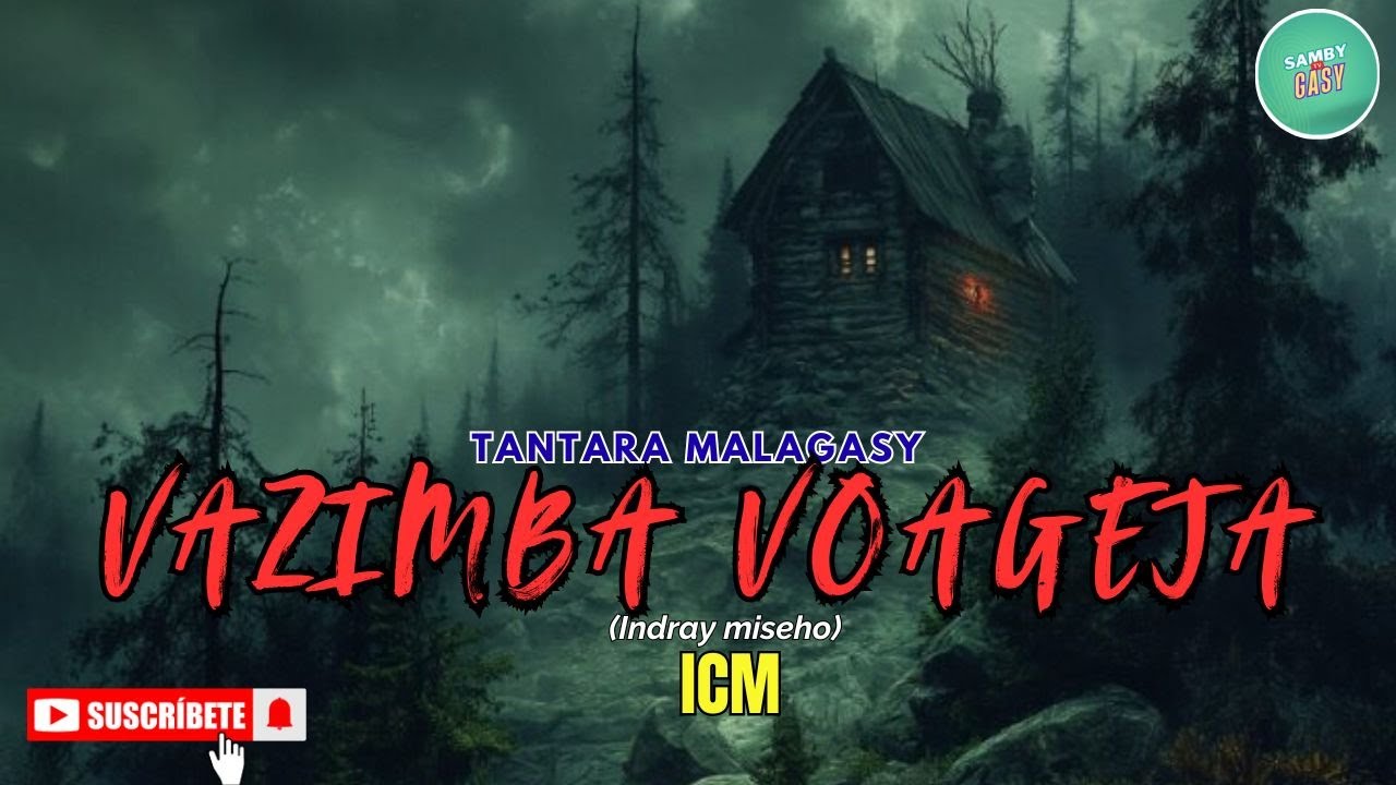 Tantara Gasy - VAZIMBA VOAGEJA  ( Tantara lava ny ICM Radio) ARAHO NY PEJY👍❤