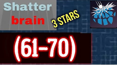 Shatterbrain Level 61 62 63 64 65 66 67 68 69 70, 3 stars Solution Android iOS
