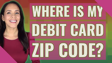 Where is my debit card zip code?