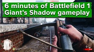 6 minutes of Battlefield 1 Giant's Shadow gameplay - The first free DLC map!