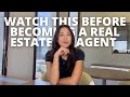 The truth about being a real estate agent what they dont tell you