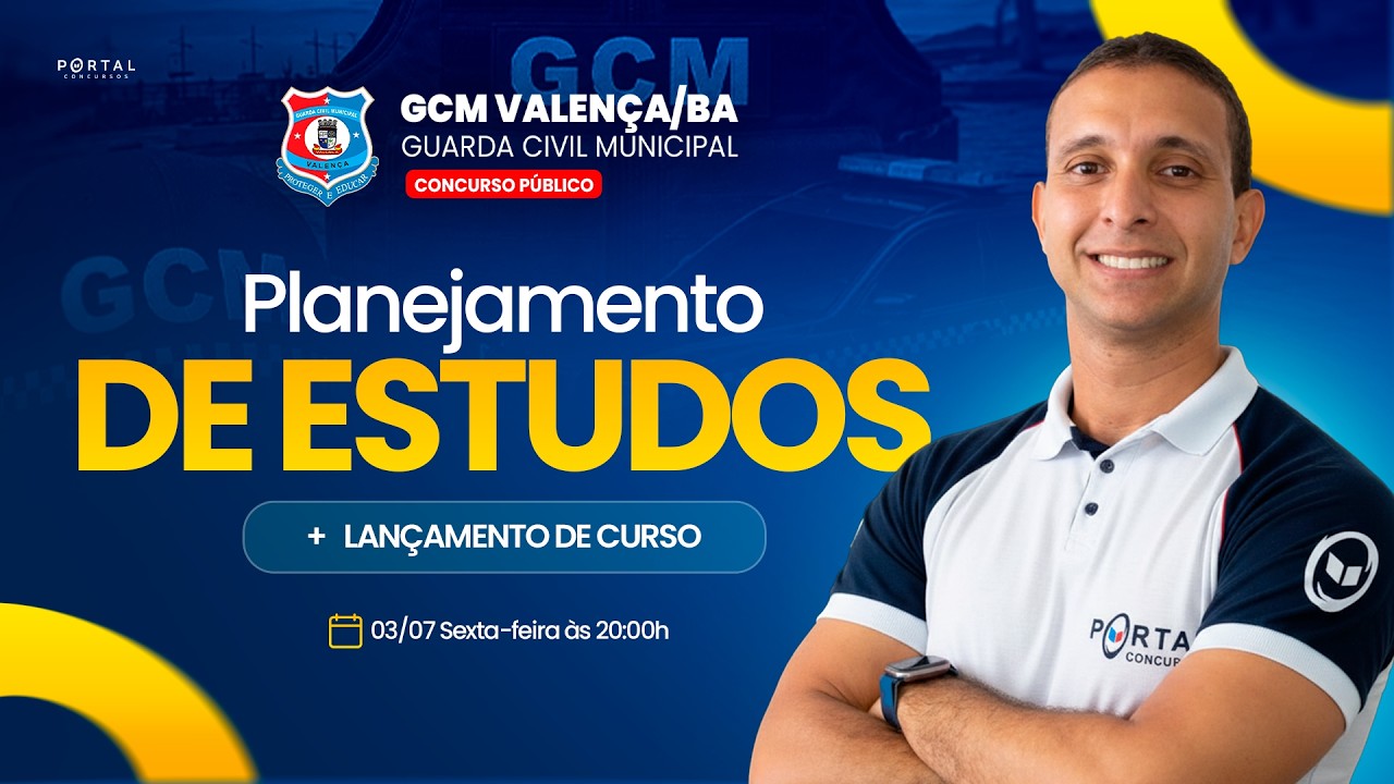 CONCURSO GCM VALENÇA/BA: PLANEJAMENTO DE ESTUDOS + LANÇAMENTO DO CURSO