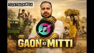 Gaon Ki Mitti Desi Haryanvi Song 2026 Gulzaar Chhaniwala Style New Desi Song