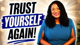 Stop Second-Guessing Yourself and Start Trusting Your Decisions