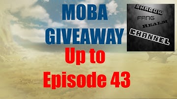 FREE GIVEAWAY!!!  Moba Project up to Episode 43