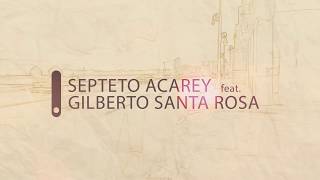 Video voorbeeld van "Septeto Acarey - Enamórate Bailando ft. Gilberto Santa Rosa (Video Lyrics)"