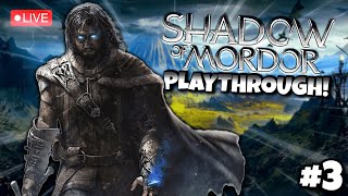 Shadow of Mordor CAMPAIGN Playthrough !!part 3