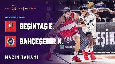 Maçın Tamamı | Beşiktaş Emlakjet - Bahçeşehir Koleji "ING Erkekler Türkiye Kupası"