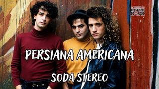 Soda Stereo | " Persiana Americana" | (Letras)