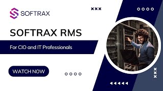 SOFTRAX for CIO and IT Professionals