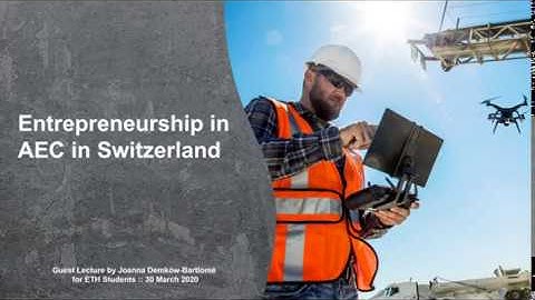 2020 - Entrepreneurship in AEC in Switzerland - Joanna Demkow-Bartlomé - SwissPropTech + Kvalho