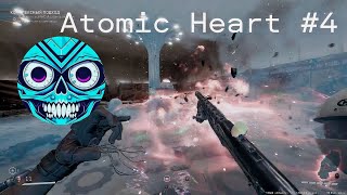 Atomic Heart #4 | Прохождение