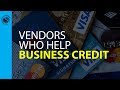 Vendors Who Can Help With Business Credit