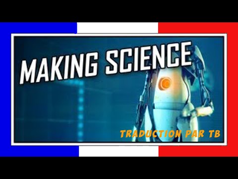 [Portal 2] MAKING SCIENCE - TRADUCTION FR | #1