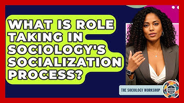 What Is Role Taking In Sociology