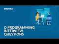 C Programming Interview Questions and Answers | C Interview Preparation | C Tutorial | Edureka