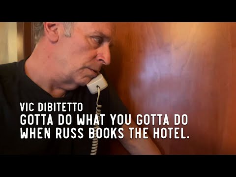 Gotta do what you gotta do when Russ books the hotel.