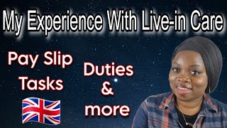 My Experience With Live-in Care | Pay Slips, Tasks, Duties | Healthcare Jobs | Ft Sentiya |Tola Lusi