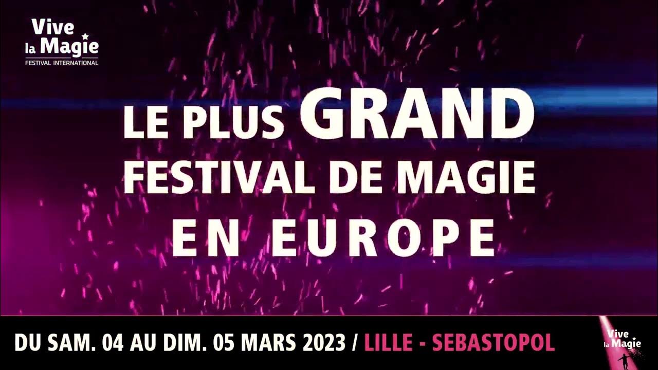 Festival International Vive la Magie 2023 YouTube