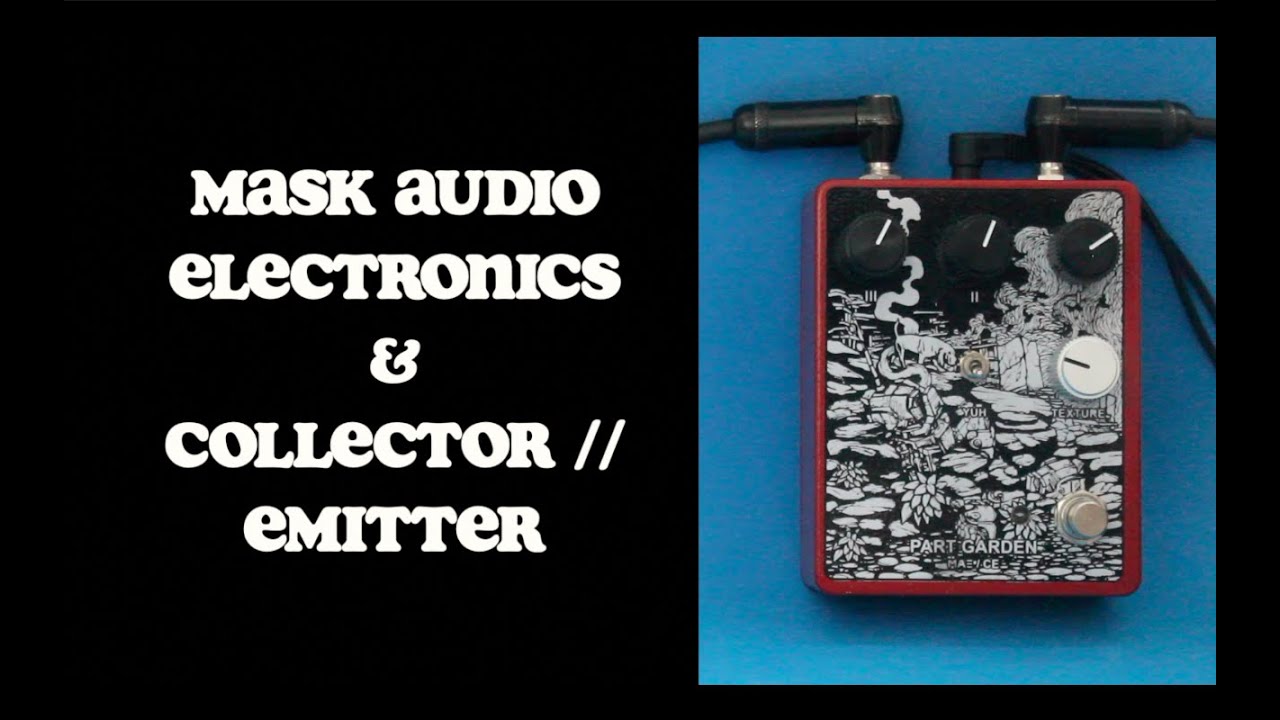 Mask Audio Electronics & Collector // Emitter - Part Garden