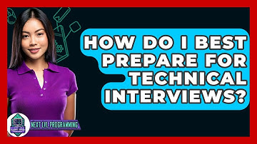 How Do I Best Prepare For Technical Interviews? - Next LVL Programming