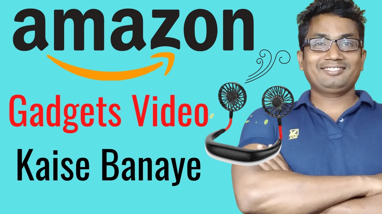 How to Create Amazon Gadgets Review Video Amazon Gadgets Video Kaise