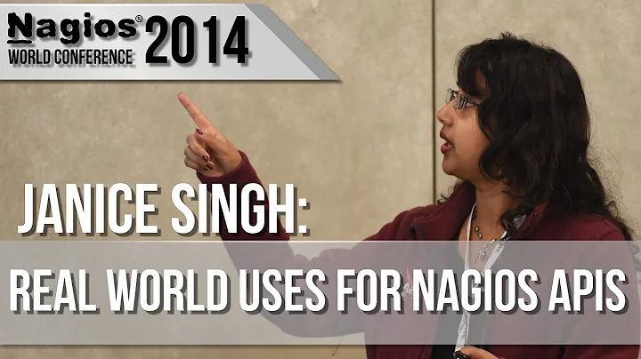 Janice Singh: Real World Uses for Nagios APIs - Na...