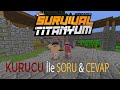 Kurucu ile Soru & Cevap [SonOyuncu Survival Titanyum]