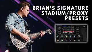 Brian's Signature Line 6 Stadium &amp; Proxy Preset Demo