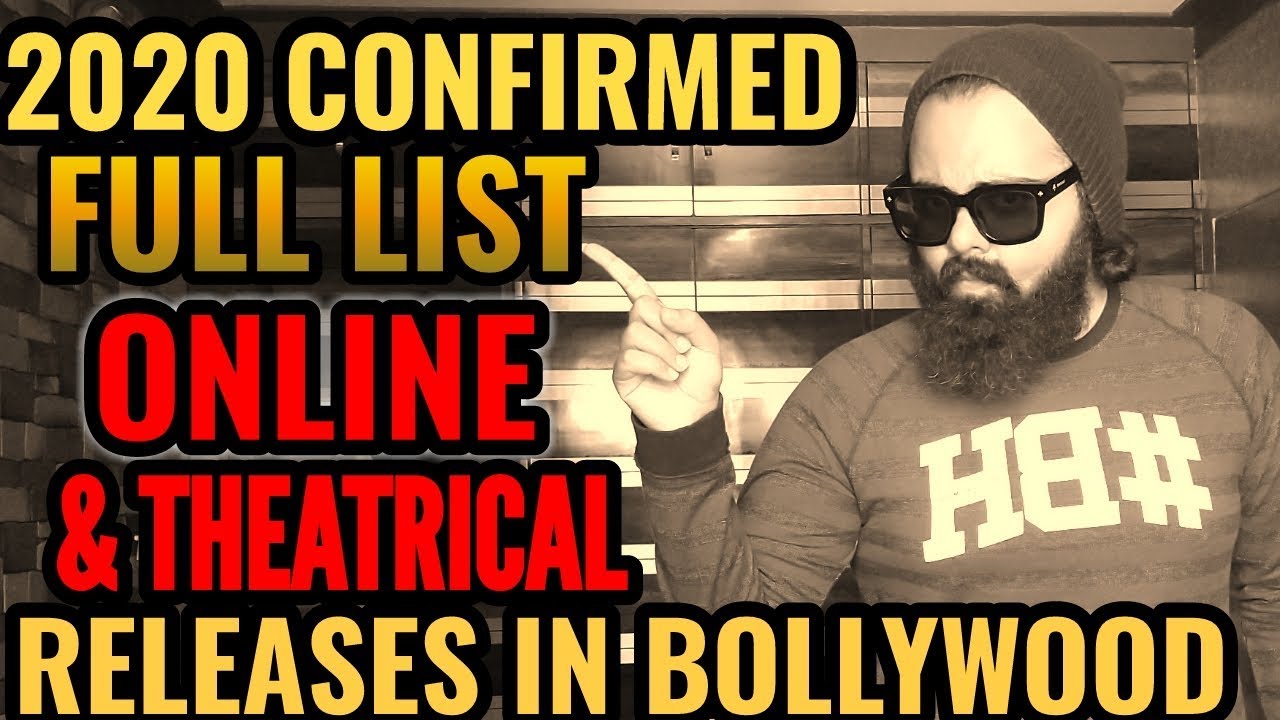2020 CONFIRMED FULL LIST OF ONLINE AND THEATRICAL RELEASE IN BOLLYWOOD
