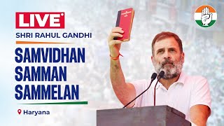 LIVE: Shri Rahul Gandhi's address at 'Samvidhan Samman Sammelan' in Panchkula, Haryana.