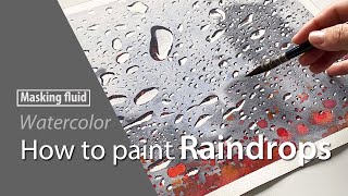 HOW TO PAINT A Raindrops with Watercolor I 水彩画テクニック