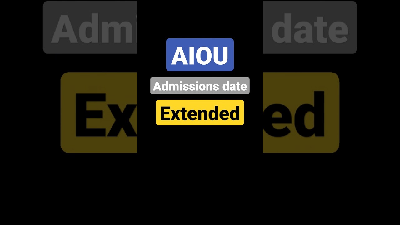 AIOU Last Date Admission 2021 [Extended] 