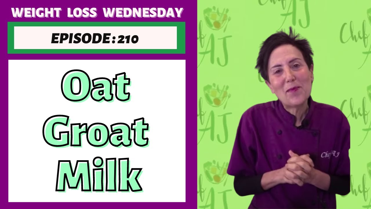 Oat Groat Milk WEIGHT LOSS WEDNESDAY Episode 210 YouTube
