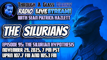 Through A Glass Darkly Radio: An Advanced Civilization on Earth Before Humans? (w/ Nathaniel Gillis)