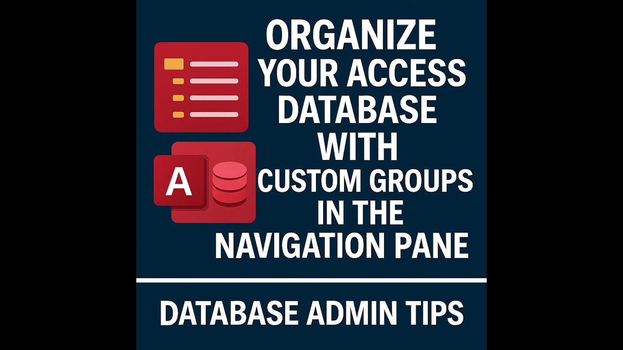 🗂️Organize Microsoft Access Databases with Custom Groups