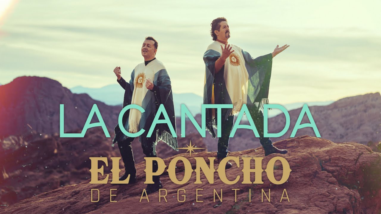 LA CANTADA - EL PONCHO DE ARGENTINA (Video Oficial)