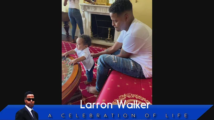 Celebration of Life - Mr. Larron Walker