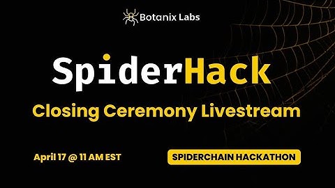 Closing Ceremony | SpiderHack by Botanix: the first EVM Hackathon on Bitcoin